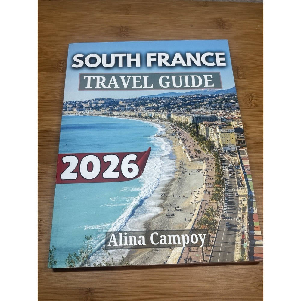 Southern France Travel Guide 2026: Time to Learn and Explore Iconic Destinations